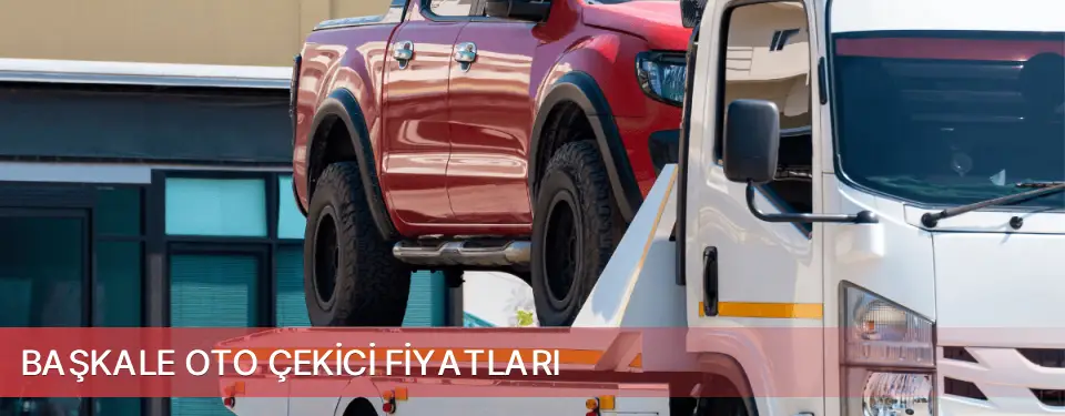 Başkale İlçemi Oto Çekici Fiyatları