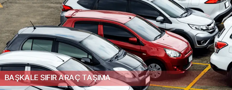 Başkale İlçemi Sıfır Araç Taşıma